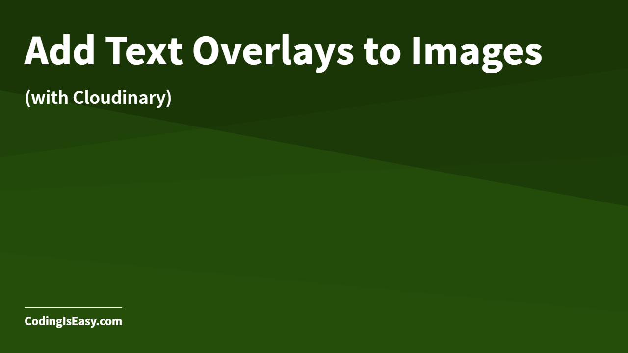 Add Text Overlays to Images Using Cloudinary