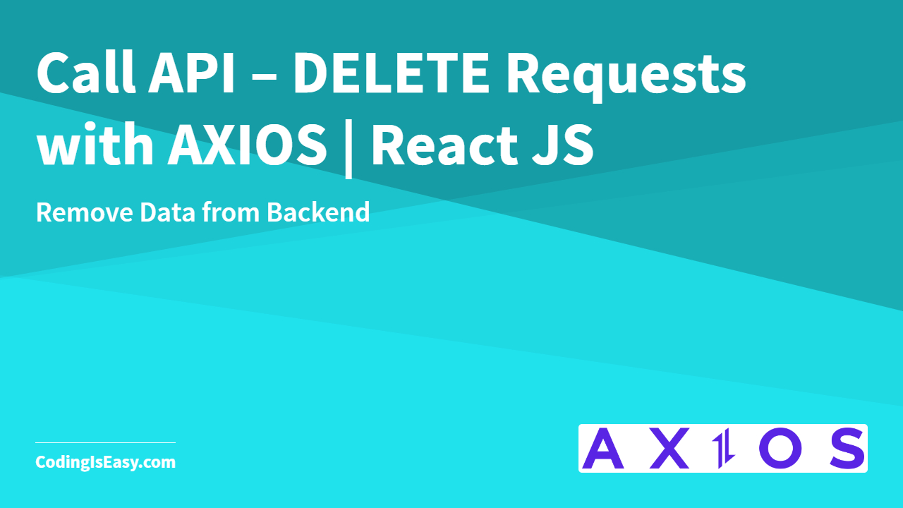 Call API – DELETE Requests with AXIOS | React JS