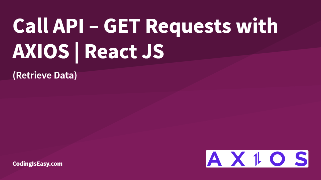 Call API – GET Requests with AXIOS | React JS
