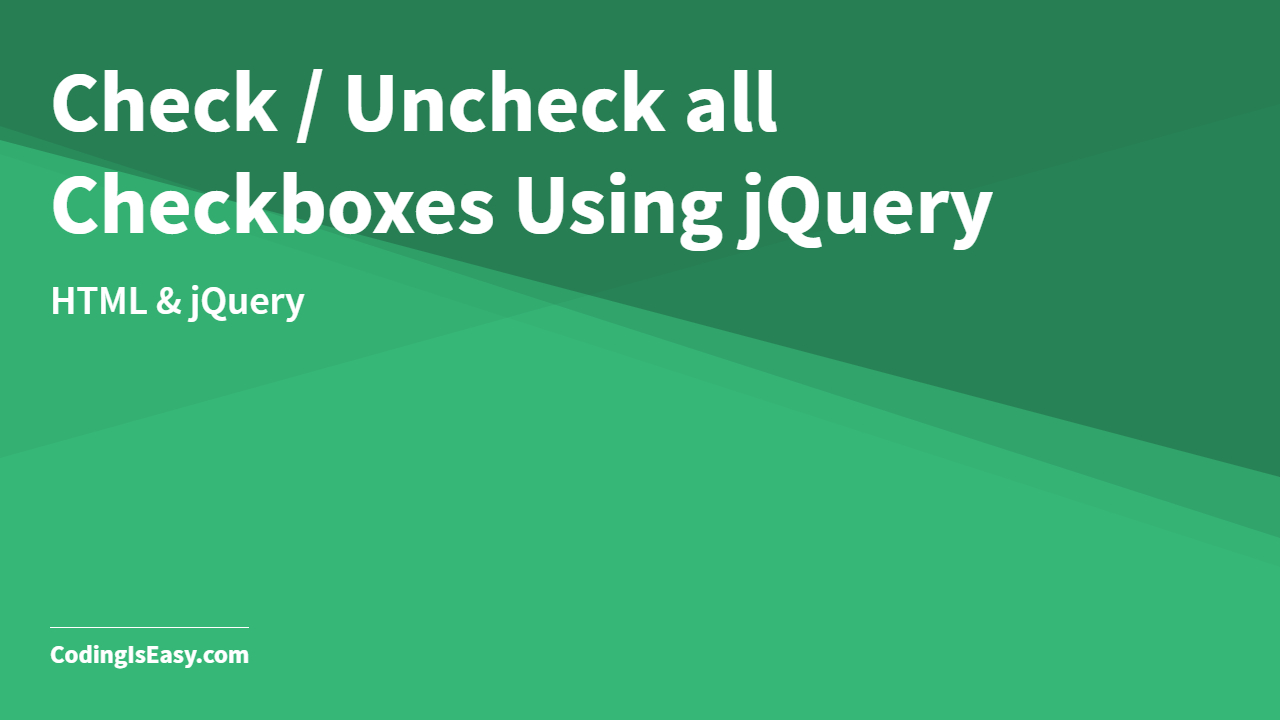 Check and Uncheck all Checkboxes using jQuery