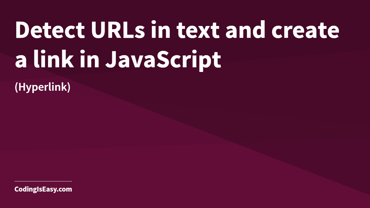 Detect URLs in text and create a link in JavaScript