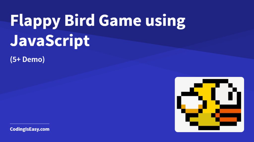 5+ Flappy Bird Game using JavaScript, HTML & CSS