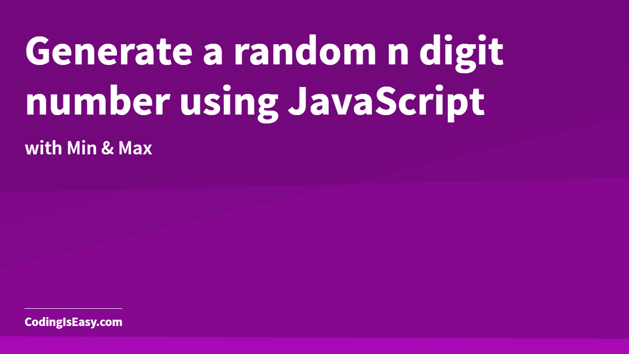 Generate a random n digit number using JavaScript
