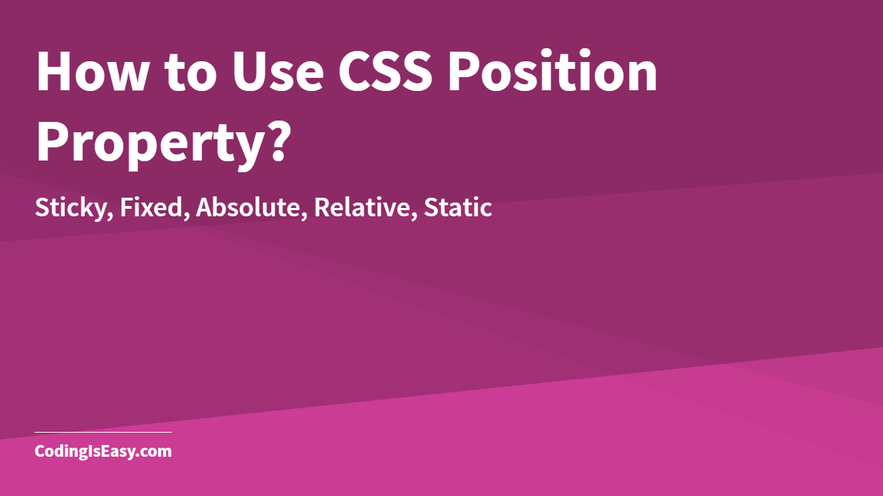 How to Use CSS Position Property?