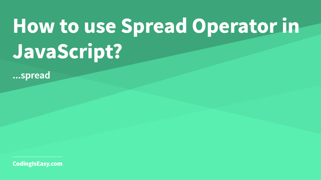 How to use Spread Operator in JavaScript?