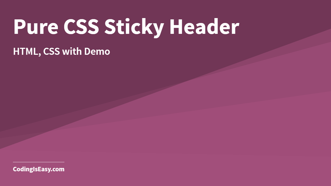 Pure CSS Sticky Header
